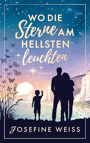 Wo die Sterne am hellsten leuchten Wo die Sterne am hellsten leuchten von FeuerWerke Verlag