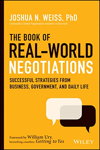 The Book of Real-World Negotiations: Successful Strategies from Business, Government, and Daily Life von Wiley