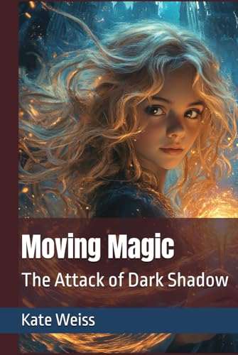 Moving Magic: The Attack of Dark Shadow von Independently published