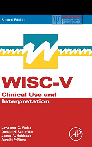 WISC-V: Clinical Use and Interpretation (Practical Resources for the Mental Health Professional) von Academic Press