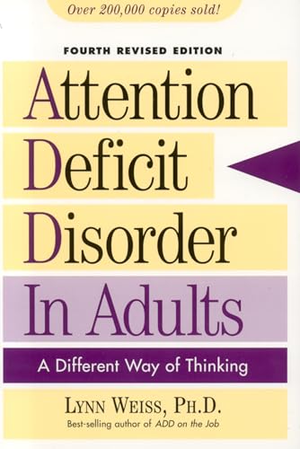 Attention Deficit Disorder in Adults: A Different Way of Thinking von Taylor Trade Publishing