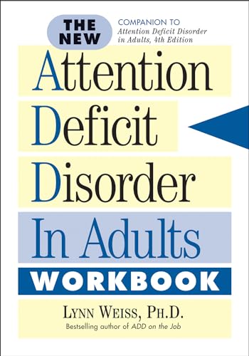 The New Attention Deficit Disorder in Adults Workbook: A Different Way of Thinking