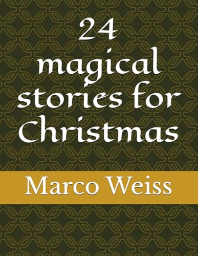 24 magical stories for Christmas von Independently published