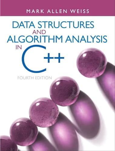 Data Structures and Algorithm Analysis in C++: Data Struc Algor Analy C++ _4