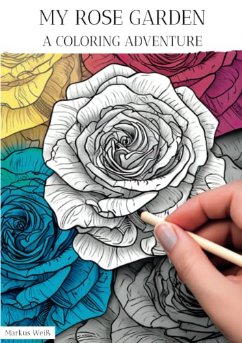 My Rose Garden: A Coloring Adventure