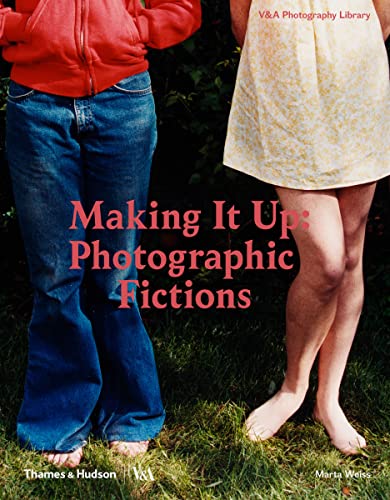 Making It Up: Photographic Fictions (V&a Photography Library) von Thames & Hudson