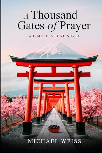 A Thousand Gates of Prayer von Timeless Love Publishing
