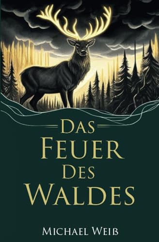 Das Feuer des Waldes von Independently published