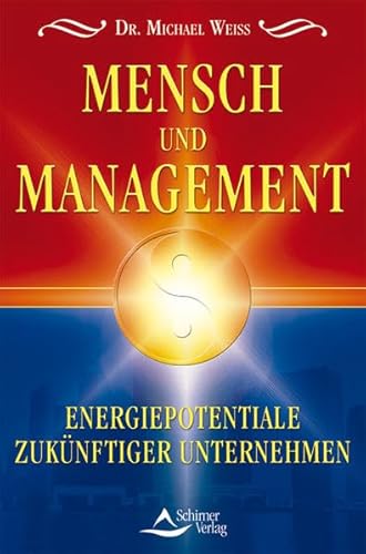 Mensch und Management: Energiepotentiale zukünftiger Unternehmen: Energiepotentiale zukünftiger Unternehmer