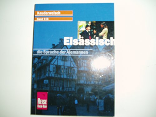 Kauderwelsch, Elsässisch, die Sprache der Alemannen