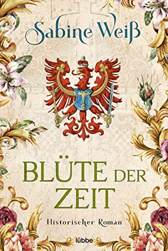 Blüte der Zeit: Historischer Roman