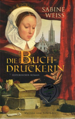 Die Buchdruckerin: Historischer Roman