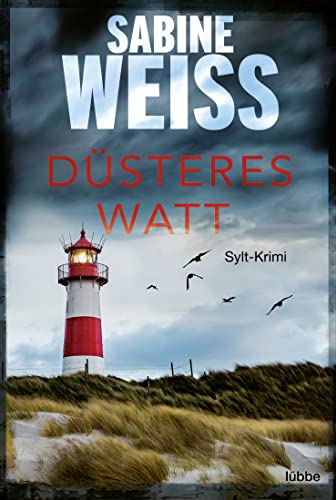 Düsteres Watt: Sylt-Krimi (Liv Lammers, Band 6) von Lübbe