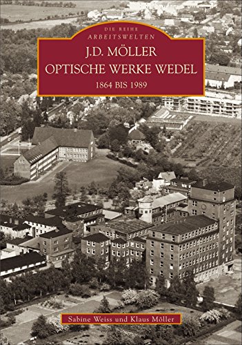 J. D. Möller Optische Werke Wedel 1864-1989 von Sutton Verlag GmbH