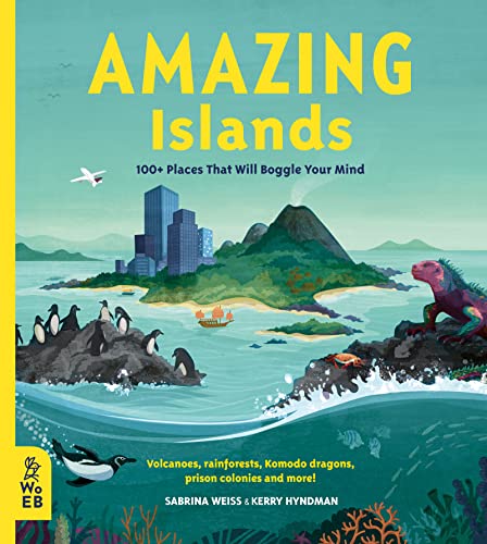 Amazing Islands: 100+ Places That Will Boggle Your Mind (Our Amazing World) von What on Earth Books