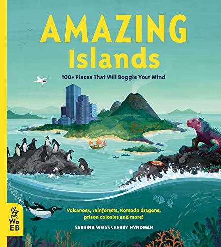 Amazing Islands: 100+ Places That Will Boggle Your Mind (Our Amazing World)