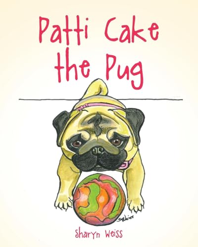 Patti Cake the Pug von Covenant Books