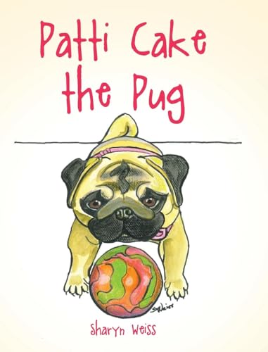 Patti Cake the Pug von Covenant Books