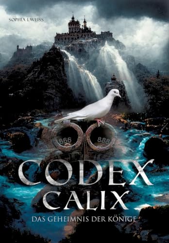 Codex Calix - Das Geheimnis der Könige: Welches uralte Geheimwissen bewahrten die großen Könige, die Templer und die Freimaurer? Der Codex Calix entschlüsselt das mächtigste Geheimnis! Codex Calix - Das Geheimnis der Könige: Welches uralte Geheimwissen bewahrten die großen Könige, die Templer und die Freimaurer? Der Codex Calix entschlüsselt das mächtigste Geheimnis! von tredition