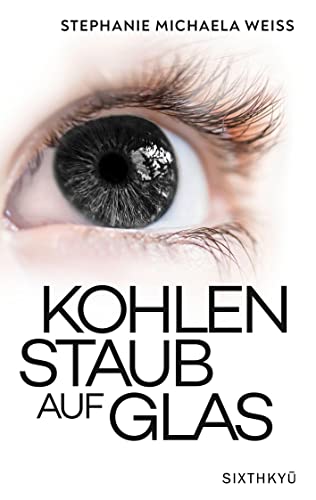 Kohlenstaub auf Glas von Sixthkyu Verlag