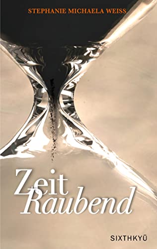 ZeitRaubend von Sixthkyu Verlag