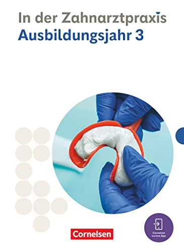 Zahnmedizinische Fachangestellte - Ausgabe 2023 - 3. Ausbildungsjahr: Fachkunde von Cornelsen Verlag