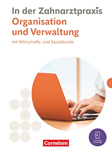 Zahnmedizinische Fachangestellte - Ausgabe 2023: Organisation & Verwaltung - Fachkunde von Cornelsen Verlag
