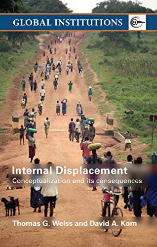 Internal Displacement: Conceptualization and its Consequences (Global Institutions) von Routledge