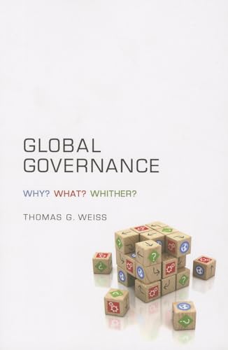 Global Governance: Why? What? Whither? von Wiley