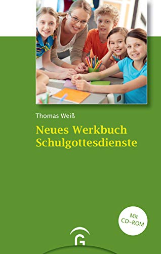 Neues Werkbuch Schulgottesdienste: Mit CD-ROM