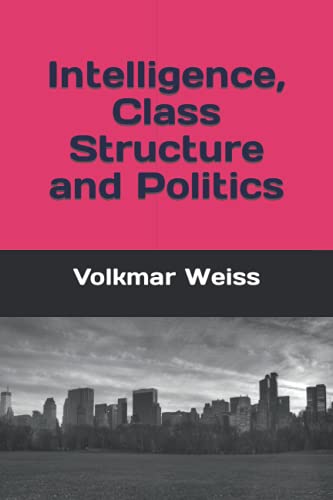 Intelligence, Class Structure and Politics von Independently published