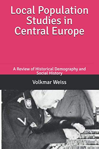 Local Population Studies in Central Europe: A Review of Historical Demography and Social History von Independently Published