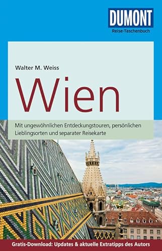DuMont Reise-Taschenbuch Reiseführer Wien: mit Online-Updates als Gratis-Download: Mit ungewöhnlichen Entdeckungstouren, persönlichen Lieblingsorten ... Updates & aktuelle Extratipps des Autors DuMont Reise-Taschenbuch Reiseführer Wien: mit Online-Updates als Gratis-Download: Mit ungewöhnlichen Entdeckungstouren, persönlichen Lieblingsorten ... Updates & aktuelle Extratipps des Autors