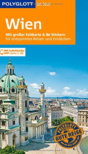 POLYGLOTT on tour Reiseführer Wien: Mit großer Faltkarte, 80 Stickern und individueller App