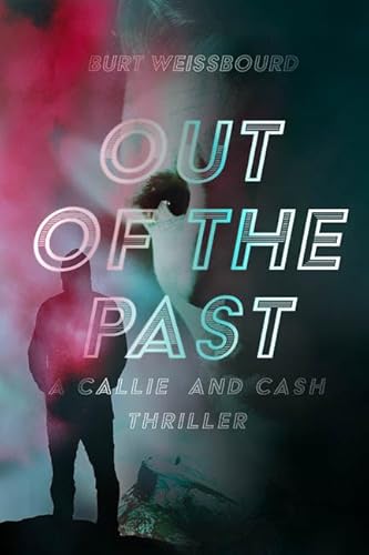 Out of the Past (Callie and Cash, 3) von Rare Bird Books