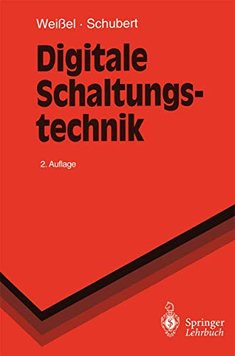 Digitale Schaltungstechnik (Springer-Lehrbuch)