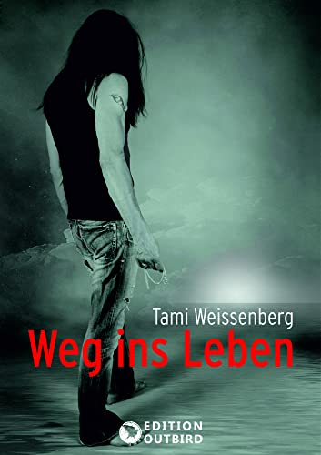 Weg ins Leben von Edition Outbird