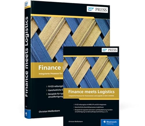 Finance meets Logistics: Integrierte Prozesse für Finanzwesen und Logistik in SAP S/4HANA von Rheinwerk