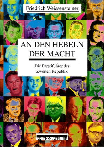 An den Hebeln der Macht: Die Parteiführer der Zweiten Republik