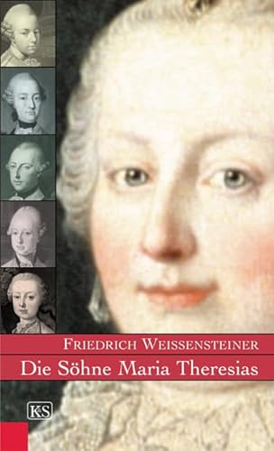 Die Söhne Maria Theresias von Kremayr & Scheriau