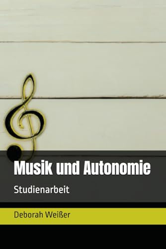 Musik und Autonomie: Studienarbeit