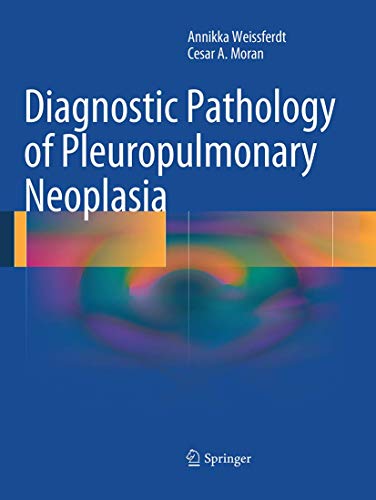 Diagnostic Pathology of Pleuropulmonary Neoplasia von Springer