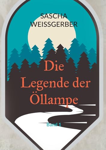 Die Legende der Öllampe: Band 1 von BoD – Books on Demand