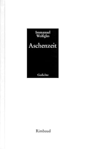 Aschenzeit: Gesammelte Gedichte (Bukowiner Literaturlandschaft)