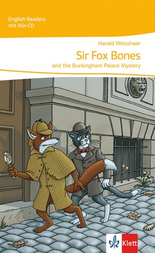Sir Fox Bones and the Buckingham Palace Mystery: Lektüre mit Audio-CD 1. Lernjahr (English Readers)