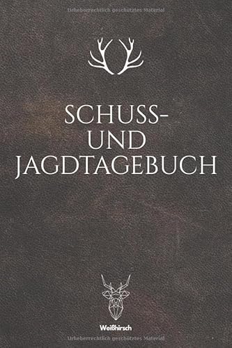 Schuss- und Jagdtagebuch: A5 Schuss- und Jagdtagebuch | Schussbuch | Jagd Logbuch | Schiessbuch | Schusstagebuch | Jagdaufzeichnungen | Geschenkbuch ... Förster, Sportschützen, Männer und Frauen von Independently published