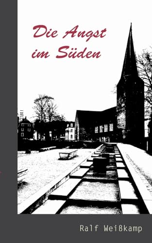Die Angst im Süden: Ein Eisenwald-Krimi
