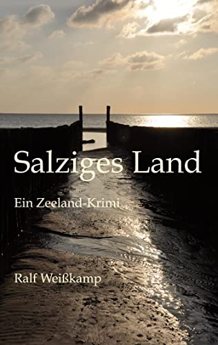 Salziges Land: Ein Zeeland-Krimi von Books on Demand GmbH