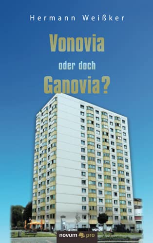 Vonovia oder doch Ganovia? von novum pro