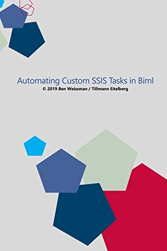 Automating Custom SSIS Tasks in Biml von Independently published